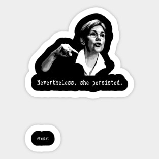 Nevertheless, she persisted. Sticker